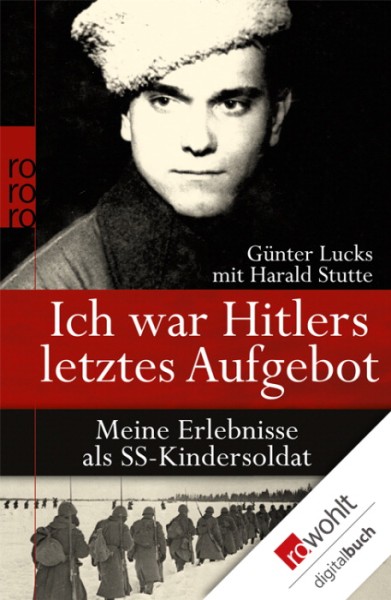 Ich war Hitlers letztes Aufgebot